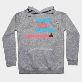 You Are Most Beautiful Hoodie